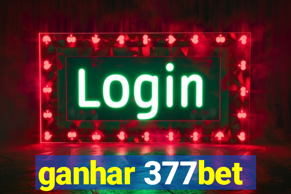 ganhar 377bet